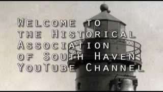 Welcome to the Historical Association of South Haven - YouTube Channel