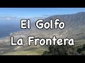 El Golfo / La Frontera, El Hierro - Canary Island - Spain