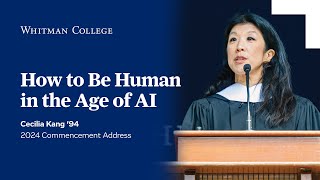 How to Be Human in the Age of AI | Cecilia Kang ’94 | 2024 Commencement Address