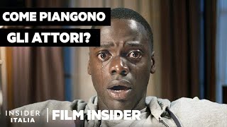 Come Gli Attori Fingono Di Piangere Nei Film | Film Insider