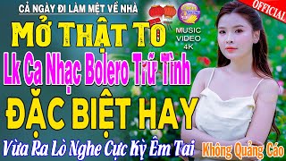 LK Nhạc Trữ Tình Bolero KHÔNG QUẢNG CÁO Cả Xóm Phê -TUYỆT PHẨM Bolero Sến Xưa Ngọt Ngào TOÀN BÀI HAY