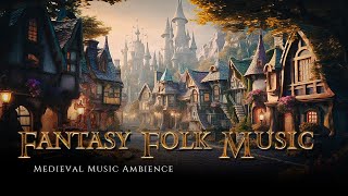 Medieval Music – Medieval Houses | Folk, Traditional, Instrumental | Celtic fantasy music