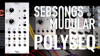 Sebsongs Modular POLYSEQ | Flexible Polyphonic Step Sequencer | Walkthrough and Examples