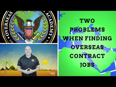 Two problems you'll have finding overseas contract jobs Two problems you'll have finding overseas contract jobs