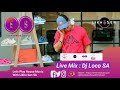 Episode 11| Live Mix By DJ Loco SA, Clyde Zeibs