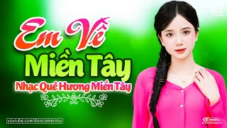 Em Về Miền Tây, Đêm Mưa Nhớ Mẹ - Nhạc Dân Ca Trữ Tình Quê Hương Miền Tây Tuyển Chọn