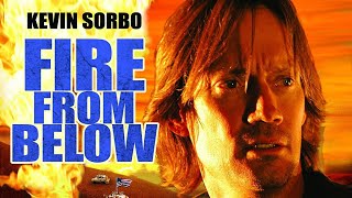 Fire From Below (Full Movie) Kevin Sorbo