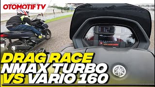 DRAG RACE YAMAHA NMAX TURBO vs HONDA VARIO 160 l Otomotif TV