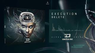 Delete - Execution (Alpha Omega)