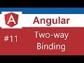 Angular Tutorial - 11 - Two Way Binding