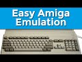 Easy Commodore Amiga Emulation - FS-UAE installation, setup and games