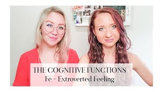 The Cognitive Functions: Extroverted Feeling (ENFJ, ESFJ, INFJ, ISFJ)