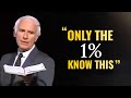 Jim Rohn - Only The 1% Knowthis  - Powerful Motivational Speech