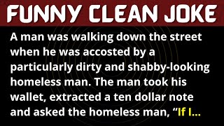 Shabby Looking Homeless Man - (FUNNY CLEAN JOKE) | Funny Jokes 2022