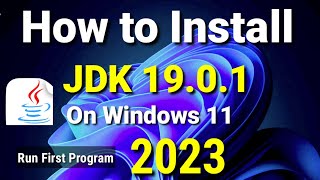 How to Install Java JDK 19.0.1 on Windows 11 [2023 ] | Install & Run First Java Program | Java 19