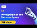 Homopolymer and Heteropolymer - Polymers - Engineering Chemistry 1