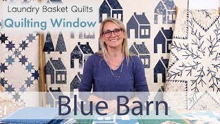 Quilting Window Episode 29 - Blue Barn