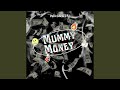 Mummy Money