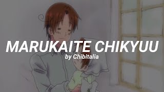 MARUKAITE CHIKYUU by Chibitalia || Sub Español || (Hetalia Axis power ending theme)