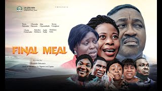 FINAL MEAL PART 1|| THE OVERCOMERS FILM  || TOYIN ESO-FATUNSIN #latestmovies