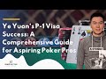 P 1 Poker Success Story  Ye Yuan | Innovative Immigration Law