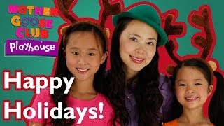 We Wish You a Happy Holiday | Mother Goose Club Playhouse Kids Video