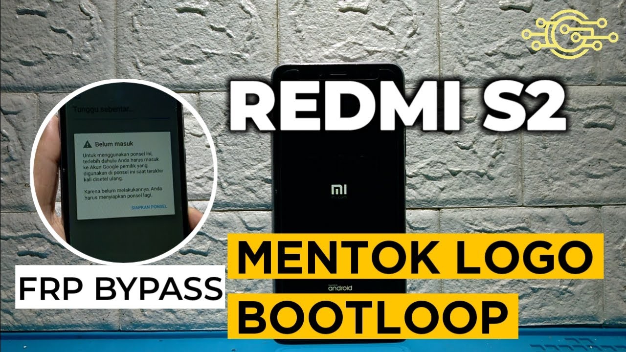 Cara Mengatasi Redmi S2 Bootloop / Mentok Logo Mi + FRP BYPASS Tanpa ...