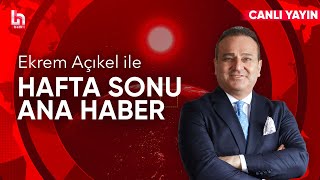 Ekrem Açıkel ile Hafta Sonu Ana Haber (2 Şubat 2025)