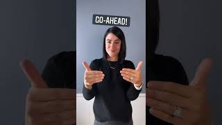 GO-AHEAD | ASL Glossary | The ASL Shop