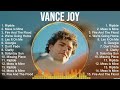 Vance Joy Greatest Hits Full Album ~ Top Songs of the Vance Joy