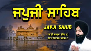 Japji Sahib | Jap Ji Sahib | Nitnem | ਜਪੁਜੀ ਸਾਹਿਬ | ਜਪੁ ਜੀ ਸਾਹਿਬ | Bhai Gurbaj Singh Ji #japjisahib