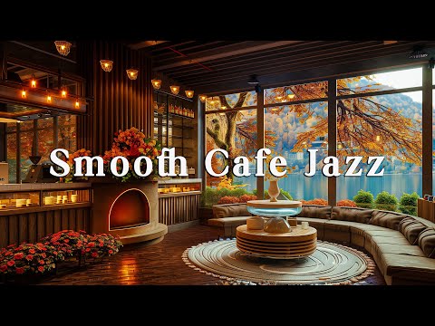 Relaxing Jazz Music and Relaxing Cafe Ambience Soft Instrumental Jazz for Working or Studying