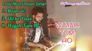 Wajah Tum Ho | Jukebox | Piano Cover | Livestream | Soumyadeep Barai