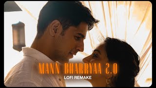Mann Bharryaa 2.0 (Gravero & Last Source Lofi Remake) | Shershaah | B Praak | Bollywood Lofi