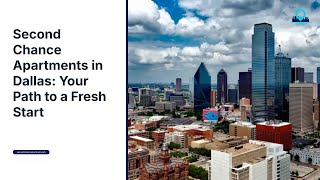 Dallas Second Chance Apartments Guide for Credit & Background Friendly Options