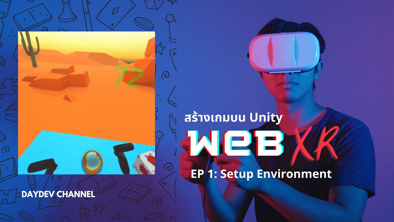 Unity และ Webxr Exporter Toolkit Ep 1 Youtube Unity และ Webxr Exporter Toolkit Ep 1 Youtube