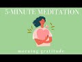 5 Minute Morning Meditation for Gratitude 🪴