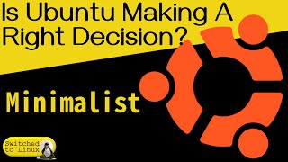 Is Ubuntu Making the Right Choice?