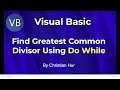 Visual Basic Programming - Greatest Common Divisor (Do While Loop)