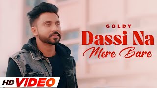 Dasi Na Mere Bare - Goldy (HD Video) | Desi Crew | Latest Punjabi Song 2024 | Speed Punjabi