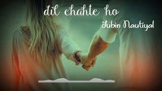 Dil Chahte Ho by Jubin Nautiyal WhatsApp Status | Sad Love Breakup WhatsApp Status | Abhay editor