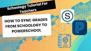 How to Sync Grades from Schoology to PowerSchool (Step-by-Step Tutorial for Teachers)