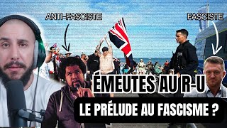 ÉMEUTES en Angleterre : le PRÉLUDE au FASCISME ? Avec texte de Norman Ajari