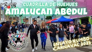 1ER ENSAYO AMALUCAN ABEDUL, RUMBO A CARNAVAL 2025