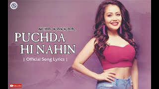 PUCHDA HI NAHIN ( Official Song Lyrics ) | Neha Kakkar | Babbu | MixSingh | Latest Song 2019