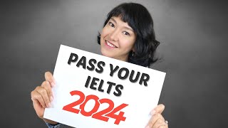 How to Pass Your IELTS Exam in 2024: NEW TIPS