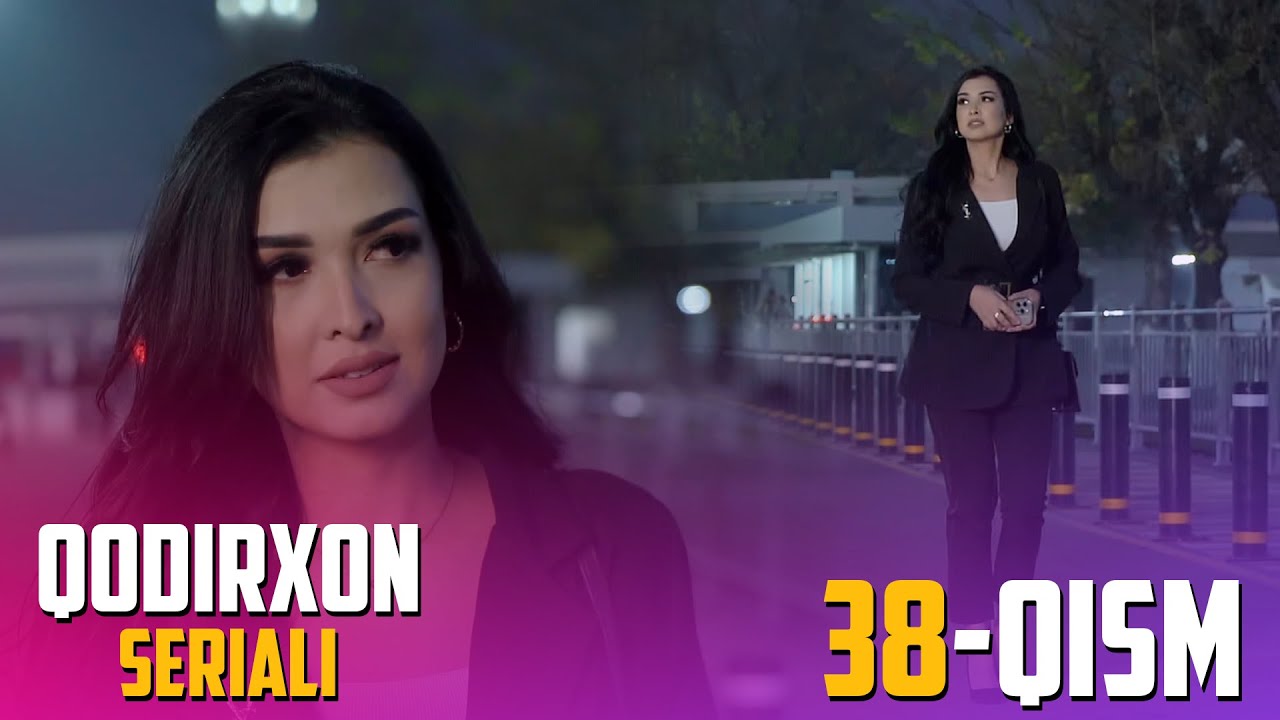 Qodirxon Paradoks 38 Qism Youtube