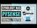 Learn How To Turn Your Synology NAS Into A pfSense Firewall/Router With Virtual Machine Manager