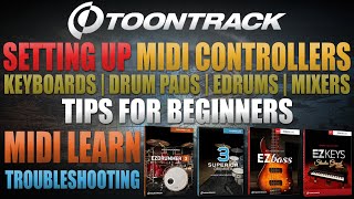 Toontrack \u0026 Midi Controllers, Drum Pads, Keyboards, Mixers \u0026 Midi Learn for EZD3, SD3, EZB, and EZK.