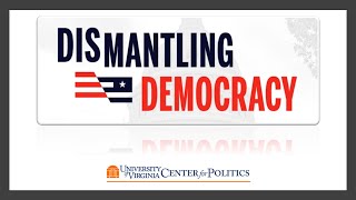 Dismantling Democracy